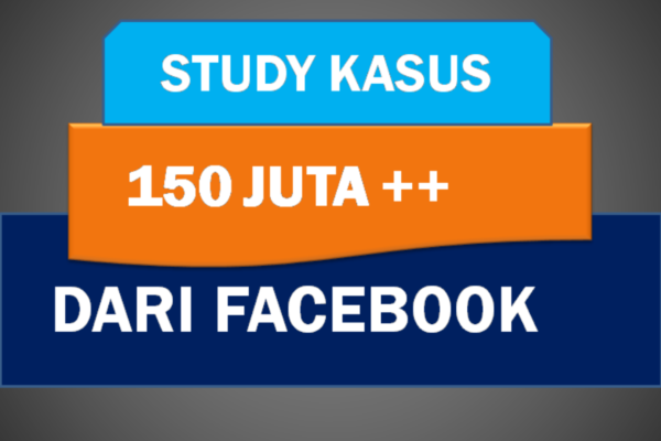 Study Kasus 150 Juta dari Facebook